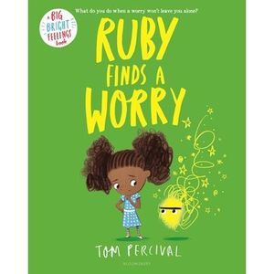 Ruby Finds a Worry -- Tom Percival
